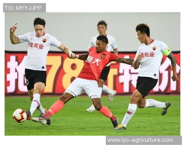 中超激战广州恒大迎战深圳佳兆业争夺关键三分全力以赴展现实力